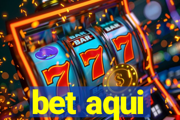 bet aqui